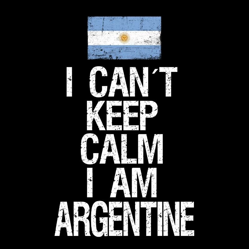 I can not Keep Calm I am Argentiner