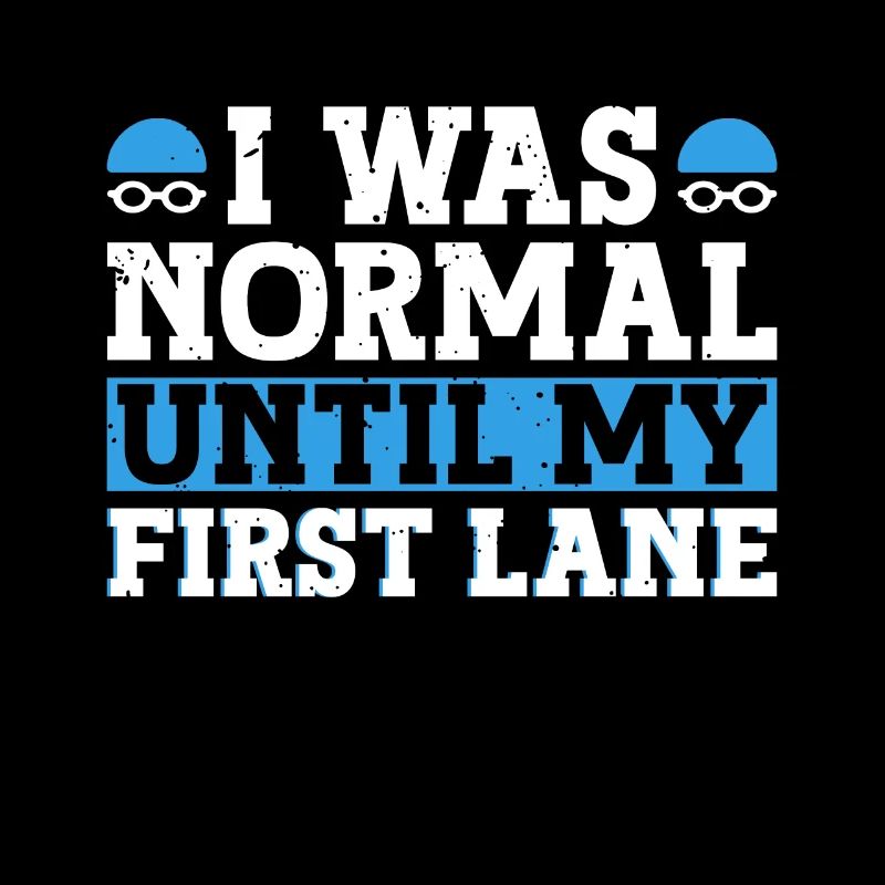 Schimmer Schwimmen I Was Normal Until My First