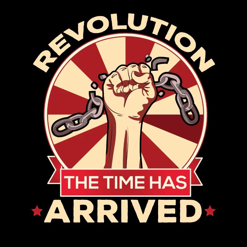 Revolution The Time Has Arrived Break Chains