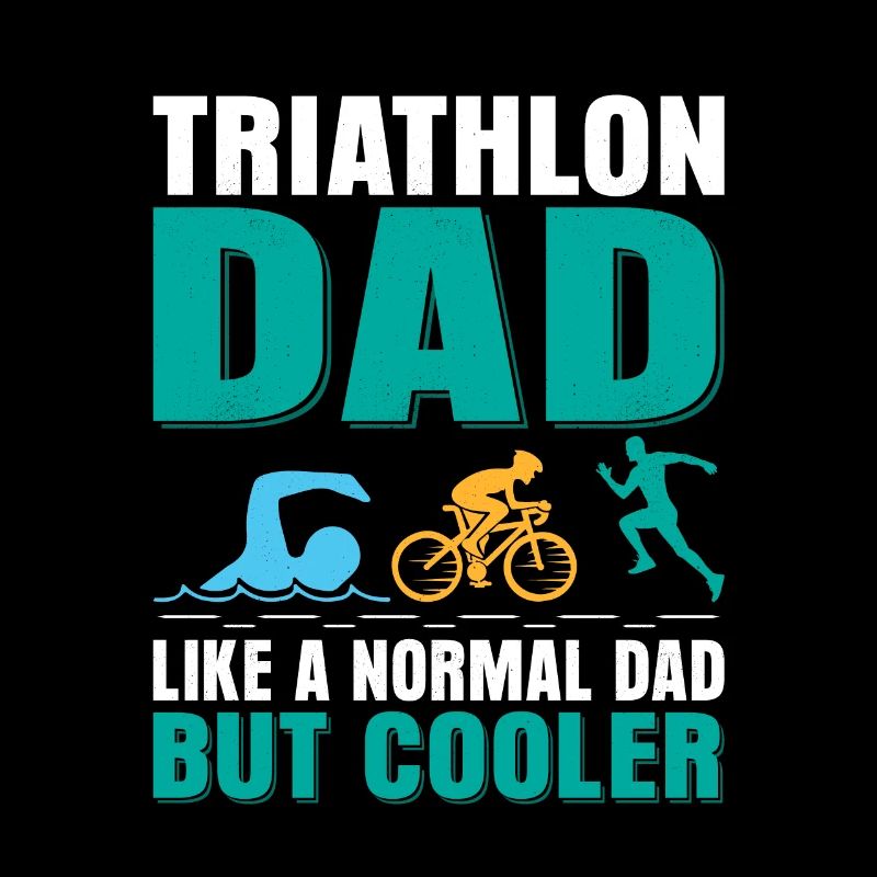 Papa de triathlon comme un père normal mais plus cool Tri Tr