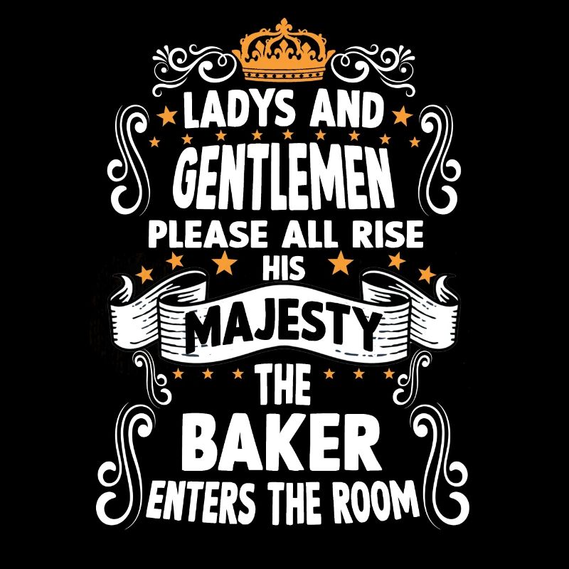 Baker T funny saying motif baker