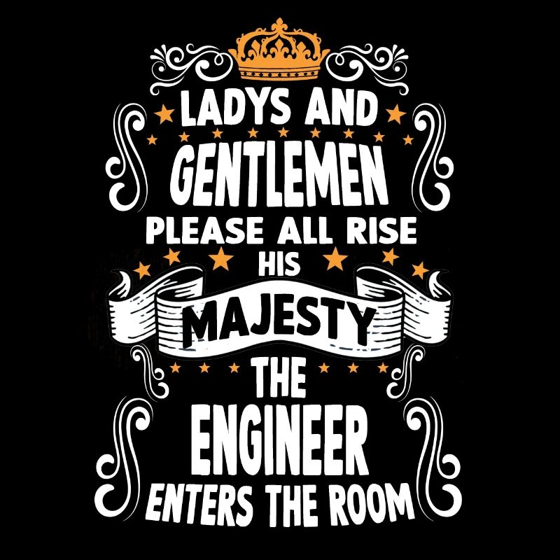 Engineer T funny saying motive engineer