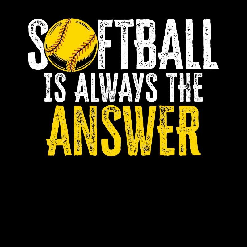 Softball Is Always The Answer Softball Player