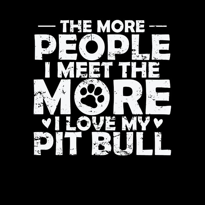 Less People More Pit Bulls Dog Love