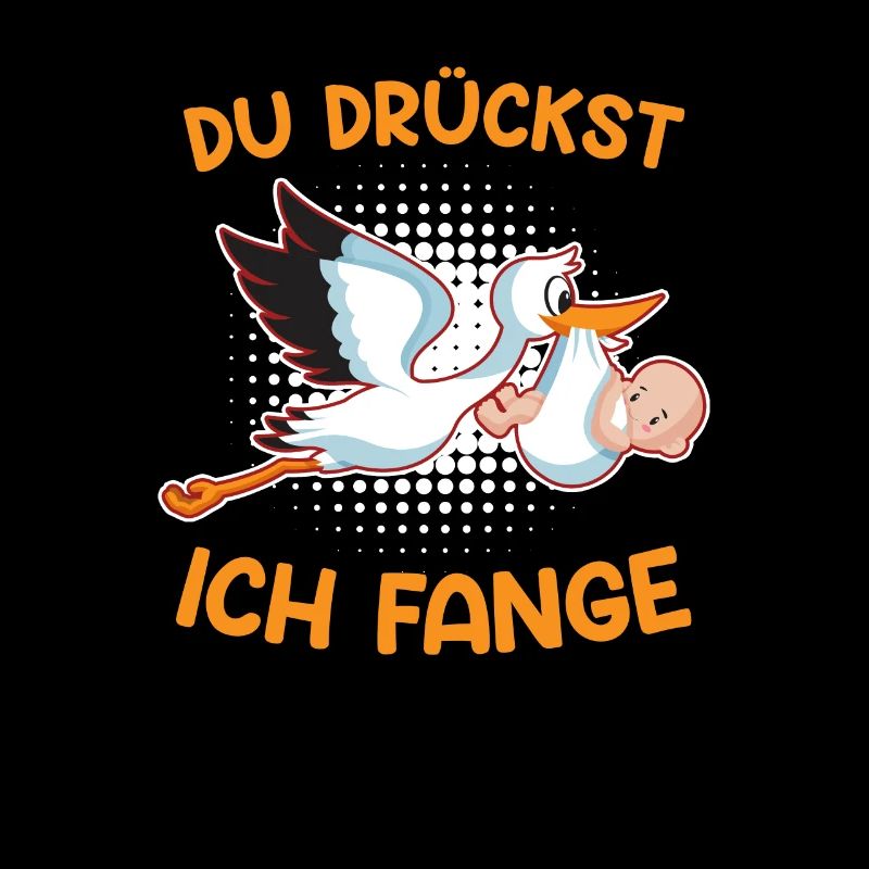 Du drückst ich fange Ich bin eine Hebamme