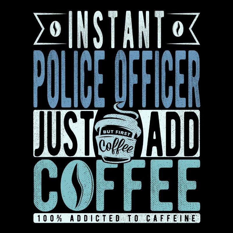 Policeman coffee saying