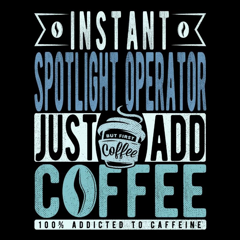 Spotlight -operator coffee saying