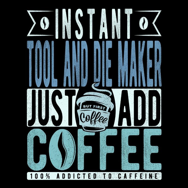 Werkzeug- Und Sterbchen -schöpfer Kaffee Spruch