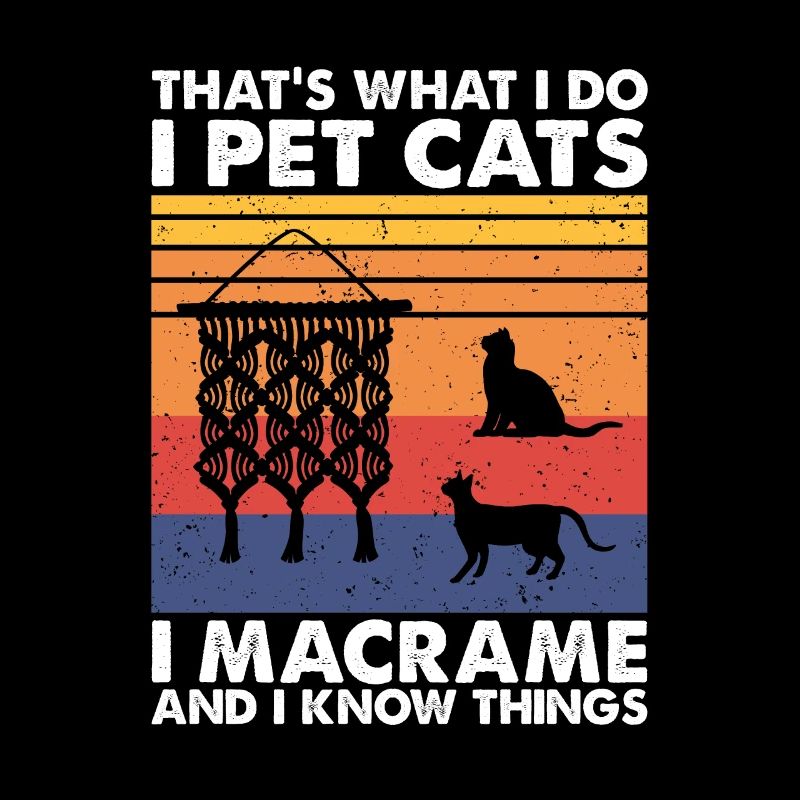 That's What Do Pet Cats Macrame & Know Things