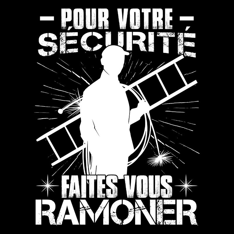 Pour Votre Sécurité Faites Vous Ramoner