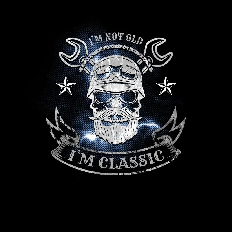 I'm Not Old I'm Classic. Biker Graphic Motorcycle