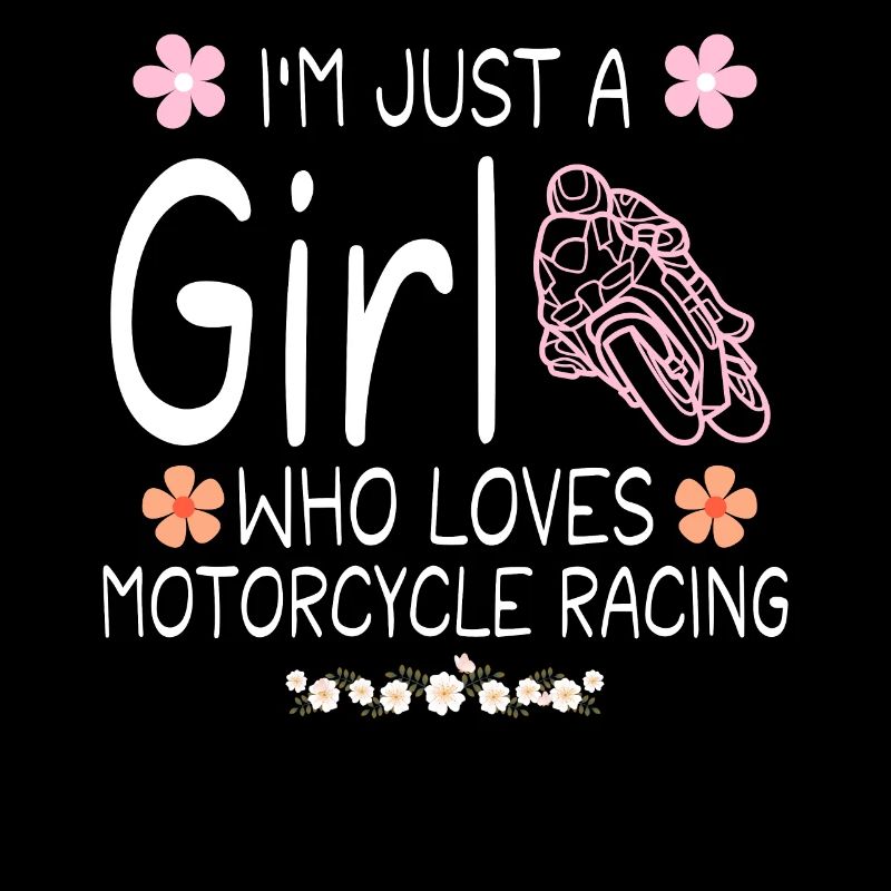 Ich bin nur ein Mädchen, das Motorradrennen liebt