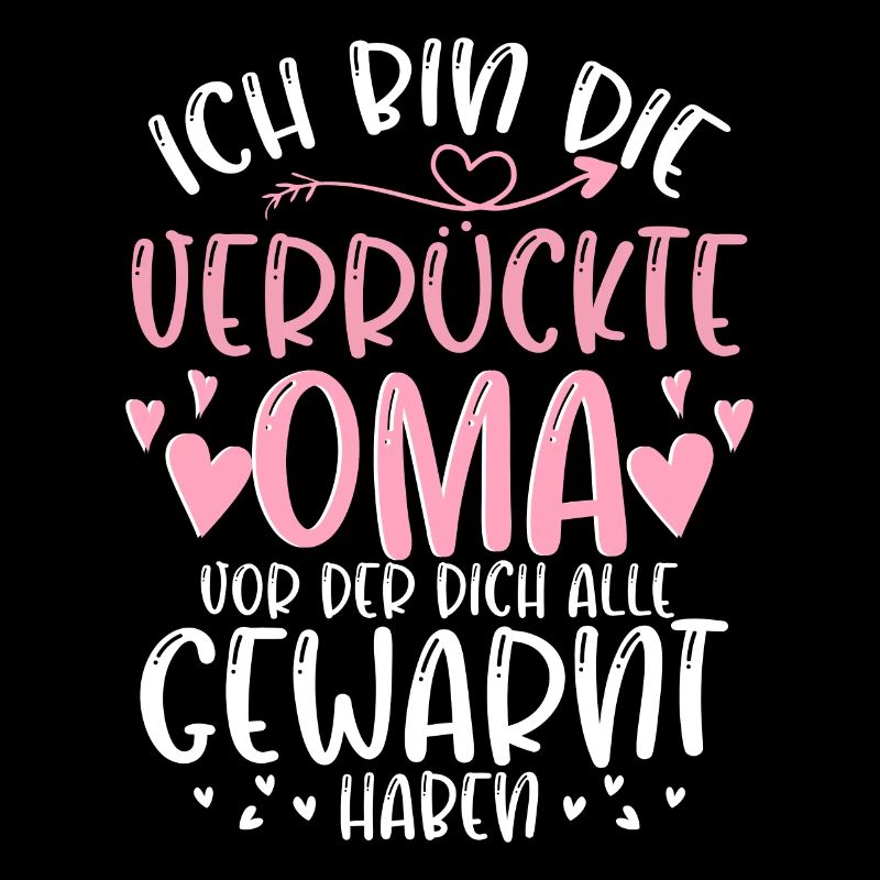 Ich Bin Die Verrückte Oma Urgroßmutter