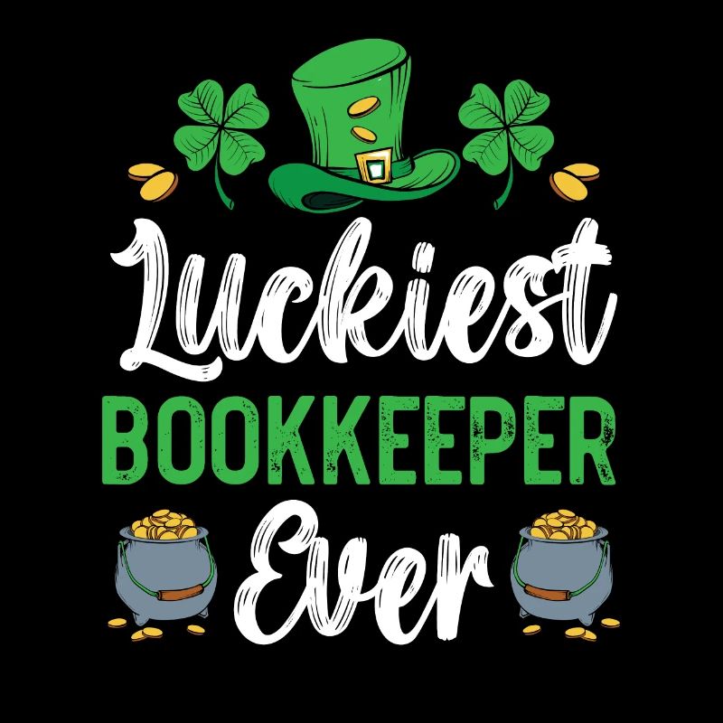Luckiest Bookkeeper Ever St. Patrick's Day