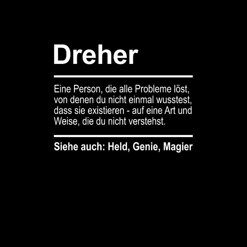 Dreher Definition Lustig Spruch Männer Beruf