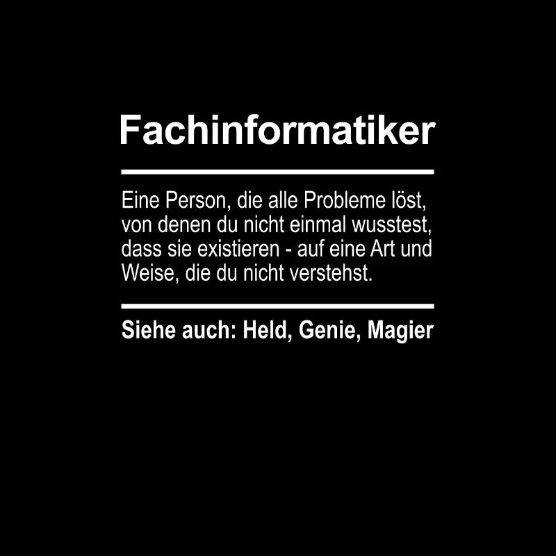 Fachinformatiker Definition Lustig Spruch Beruf
