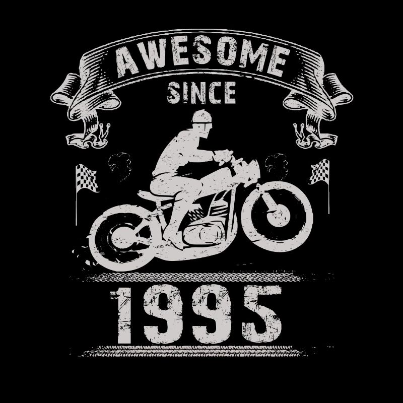 Awesome since 1995, Biker 28. Geburtstag