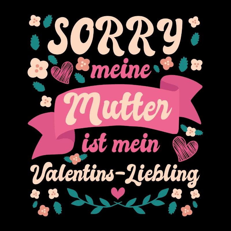 Désolé, ma mère est la préférée de ma Saint-Valentin