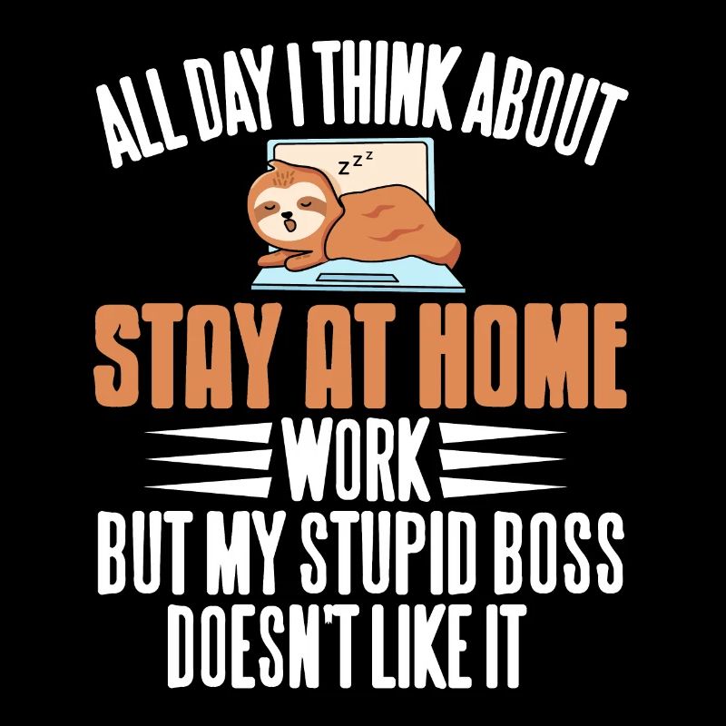 All I Day I Think About Stay At Home Work DAD