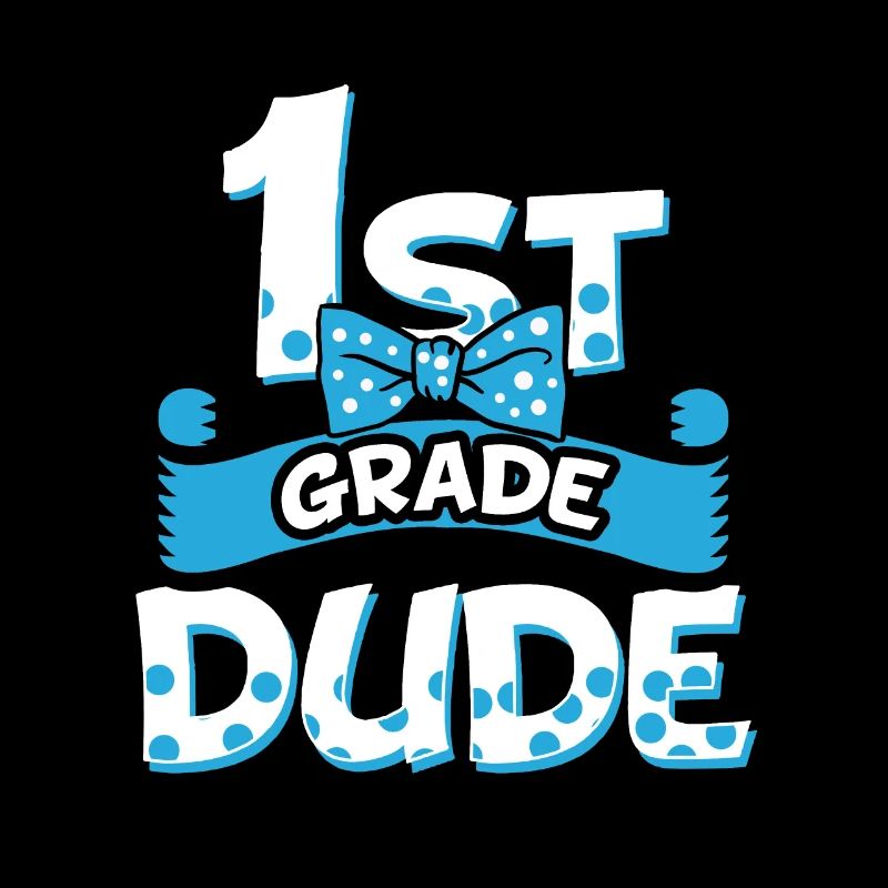1st Grade Dude - Freshman First Grader