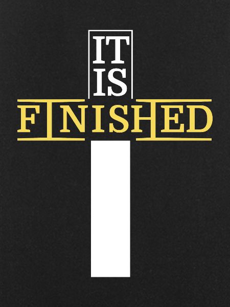It is finished