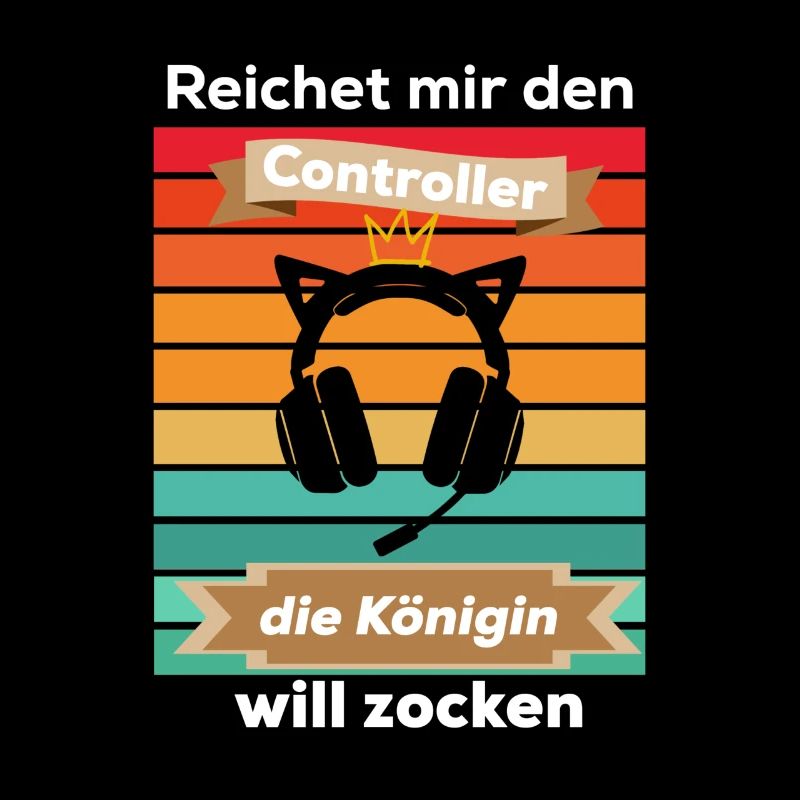 Reichet mir den Controller die Königin will zocken
