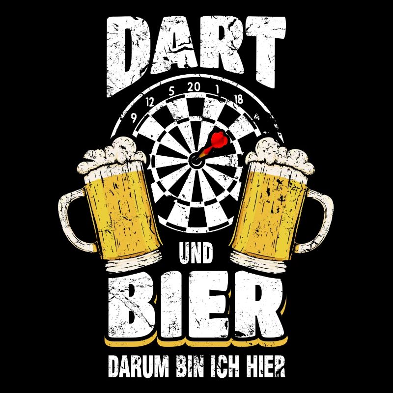 Dart Und Bier Darum Bin Ich Hier