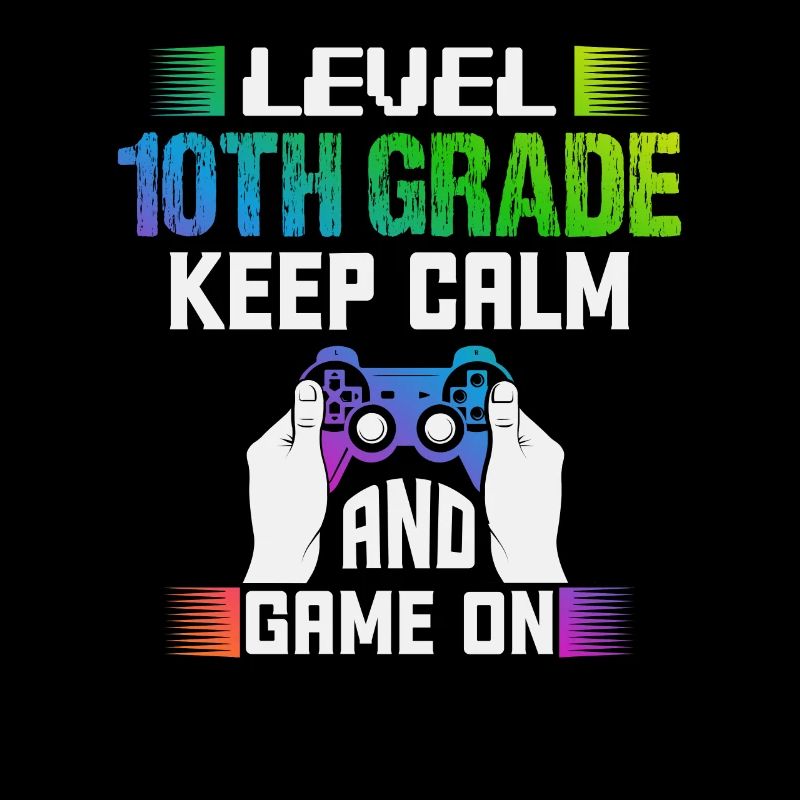 Level 10TH GRADE keep calm and game on