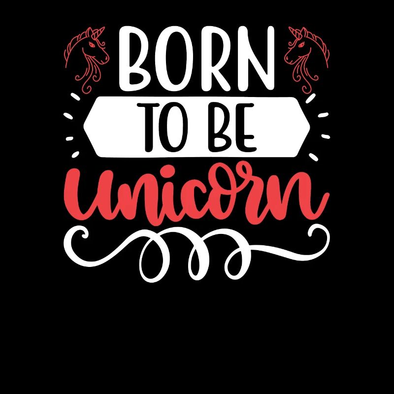 Geboren um ein Einhorn zu sein Unicorn