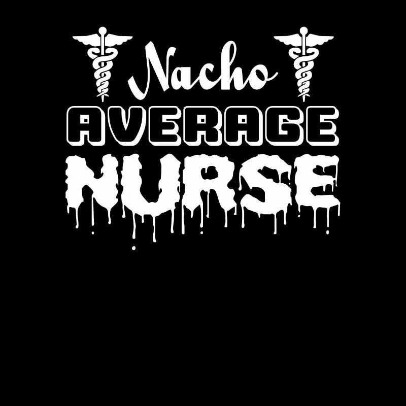 Nacho Average Nurse