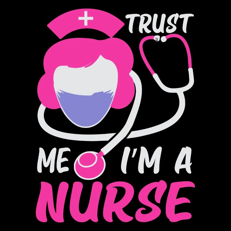 Vertrau mir, ich bin eine Krankenschwester