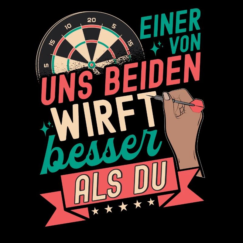 Einer von uns beiden wirft besser als du Dart