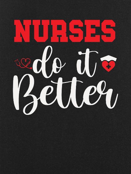 NURSES DO IT BETTER