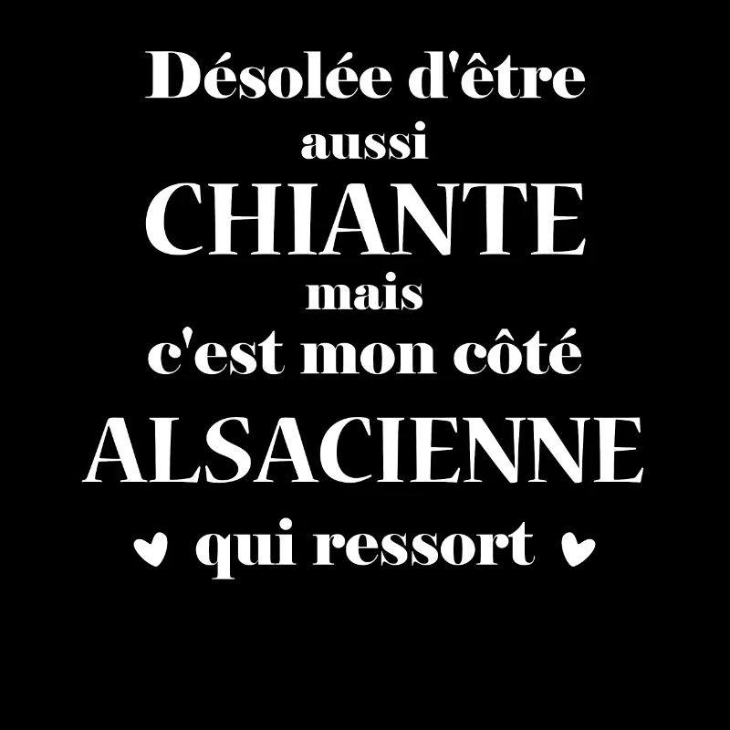Chiante C'est mon côté ALSACIENNE