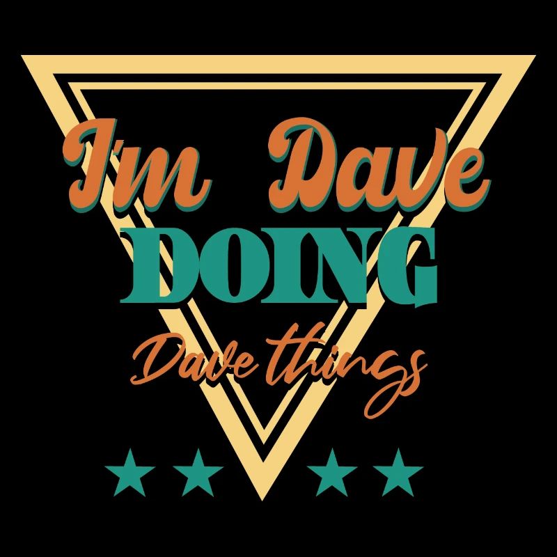 Ich bin Dave und mache Dave-Dinge