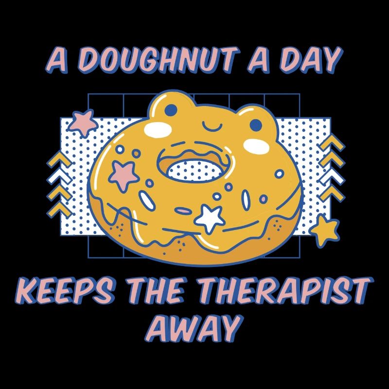 A Doughnut A Day Keeps The Therapist Away Funny