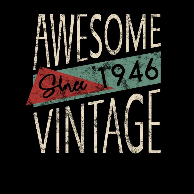 Awesome Since 1946 Retro Vintage Design