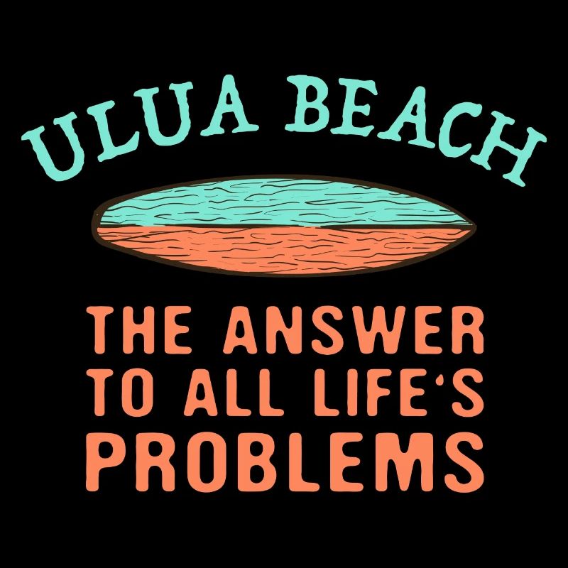 Ulua Beach Answer To All Life's Problems Surfing