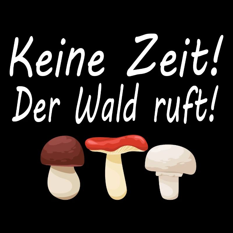 Keine Zeit Der Wald Ruft