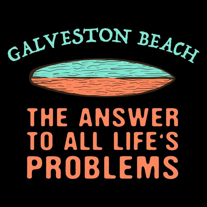 Galveston Beach Answer To All Life's Problems