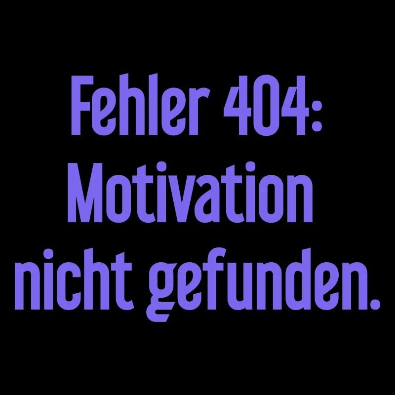 Error 404: Motivation not found