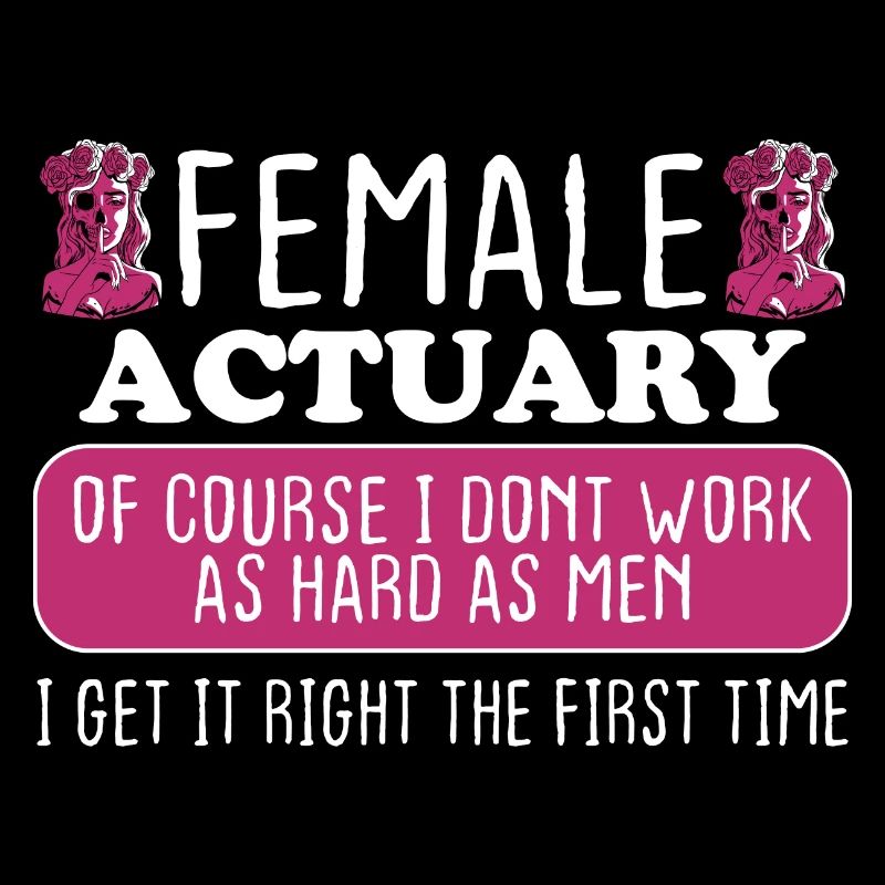 Female Actuary Get It Right The First Time