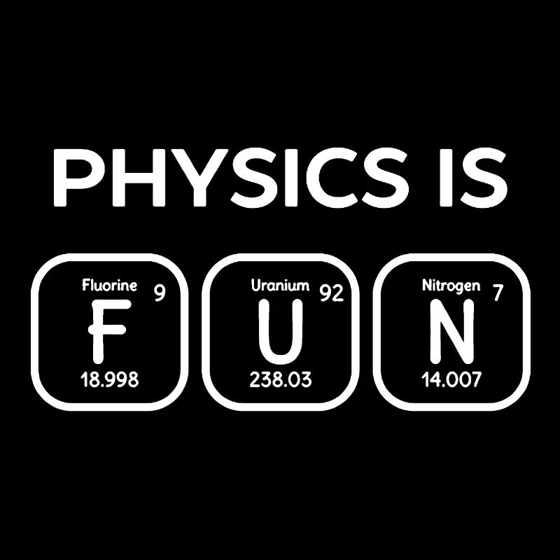 Physics Is Fun Shirt