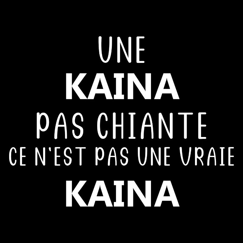 KAINA pas chiante