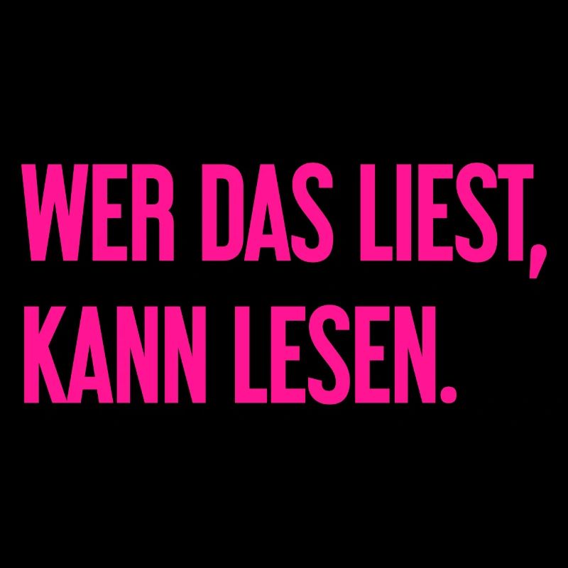 Wer das liest, kann lesen.