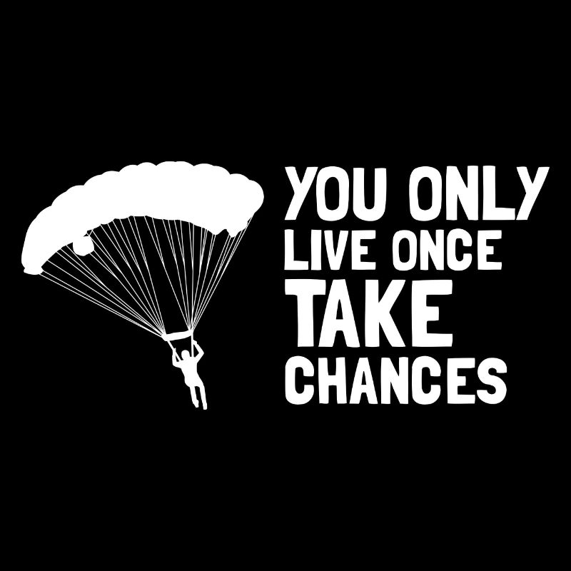Vous ne vivez qu’une fois Prenez des risques Cool Parachutisme