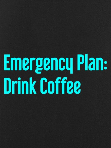 Coffee Contingency Plan