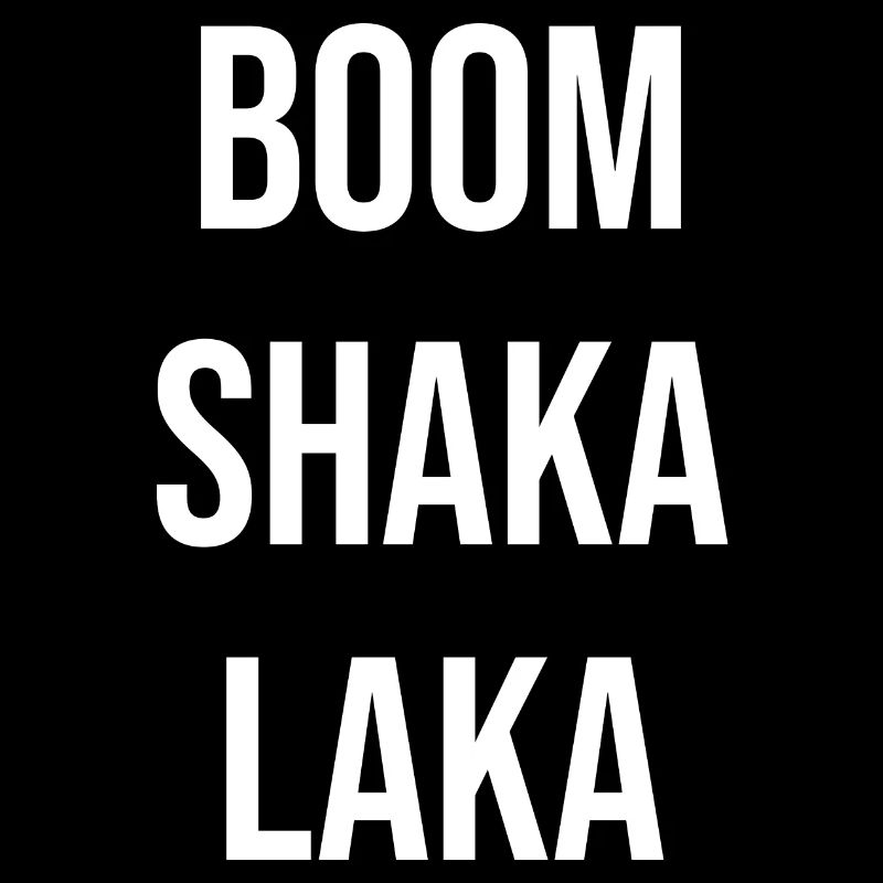 Boom Shaka Laka