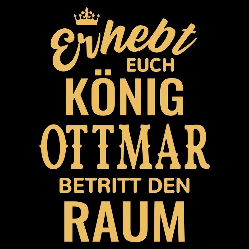 Name Ottmar Geschenkidee Geburtstag lustig König