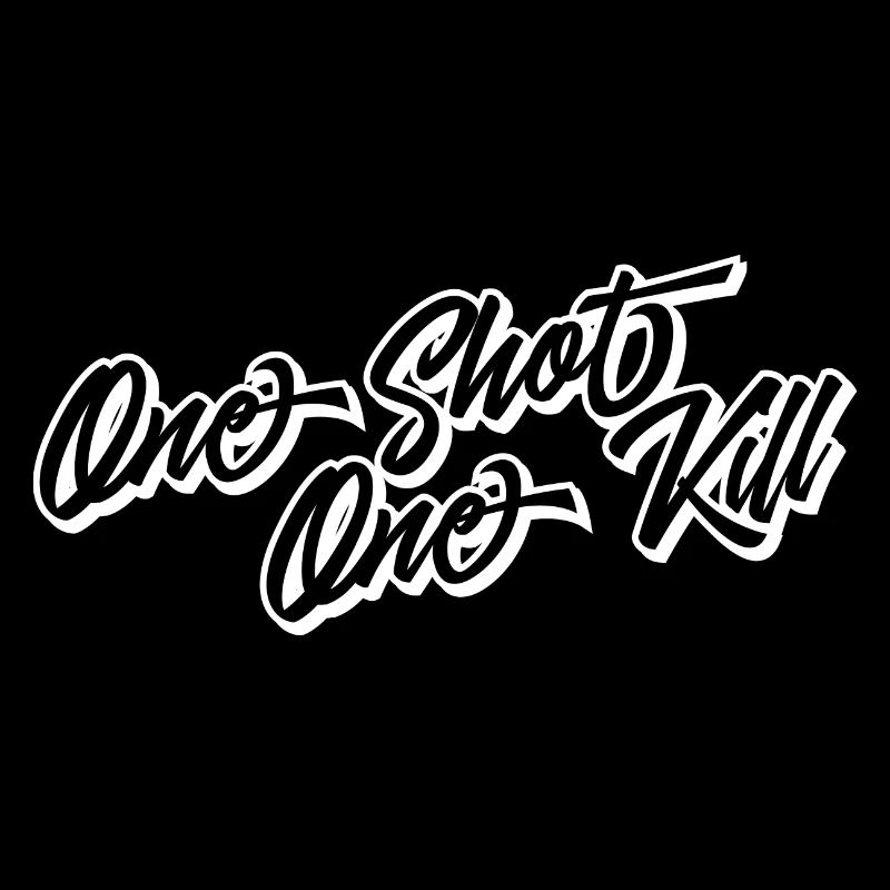 One shot one kill